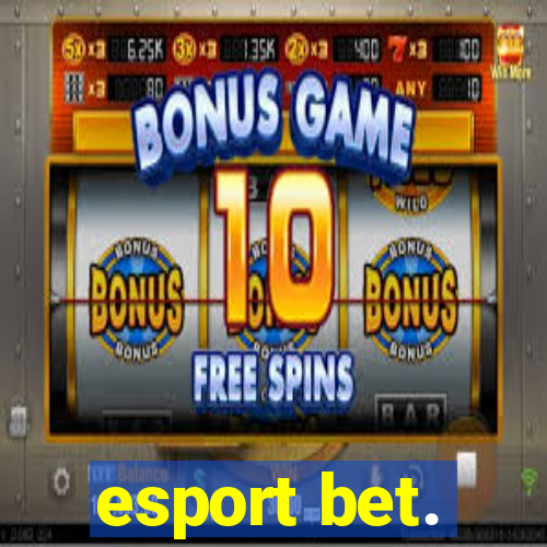 esport bet.